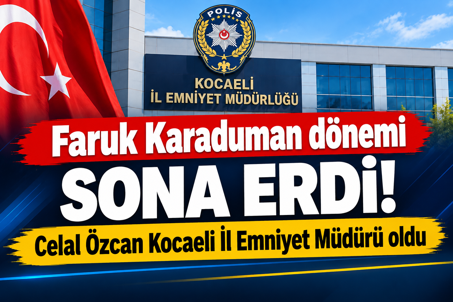 Kocaeli İl Emniyet Müdürü değişti! Celal Özcan atandı